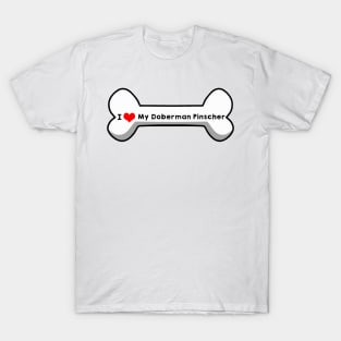 I Love My Doberman Pinscher T-Shirt